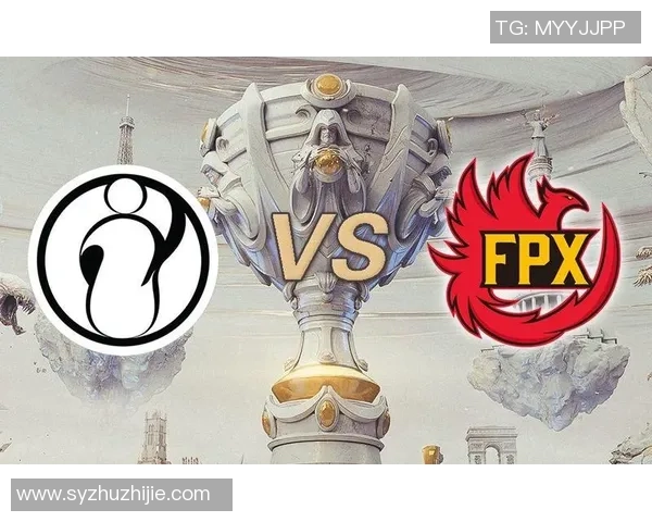 赛后复盘IG与FPX对决中的节奏变化与战术分析 赛后复盘IG与FPX对决中的节奏变化与战术分析
